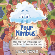 Pour Nimbus!: How the town of Paradiso lost and found its love for the rain