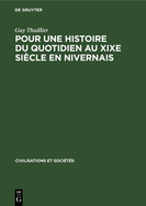 Pour une histoire du quotidien au XIXe [i.e.dix-neuvi?me] si?cle en Nivernais