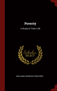 Poverty: A Study of Town Life