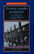 Poverty Amidst Prosperity: The Urban Poor in England, 1834-1914