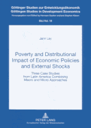 Poverty and Distributional Impact of Economic Policies and External Shocks: Three Case Studies from Latin America Combining Macro and Micro Approaches - Klasen, Stephan (Editor), and Lay, Jann
