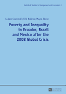 Poverty and Inequality in Ecuador, Brazil and Mexico After the 2008 Global Crisis