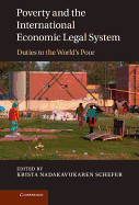 Poverty and the International Economic Legal System: Duties to the World's Poor