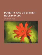 Poverty and Un-British Rule in India