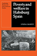 Poverty and Welfare in Habsburg Spain