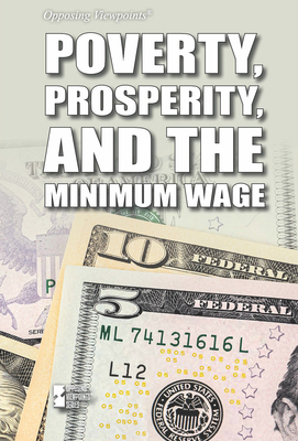 Poverty, Prosperity, and the Minimum Wage - Hurt, Avery Elizabeth (Editor)