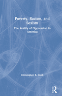 Poverty, Racism, and Sexism: The Reality of Oppression in America