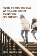 Poverty Reduction, Education, and the Global Diffusion of Conditional Cash Transfers