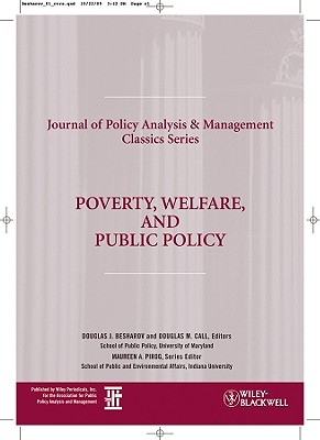 Poverty, Welfare, and Public Policy - Besharov, Douglas J, and Call, Douglas M