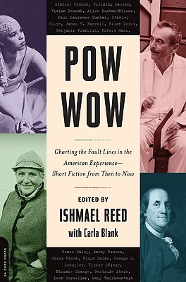 POW-Wow: Charting the Fault Lines in the American Experience - Short Fiction from Then to Now - Reed, Ishmael (Editor), and Blank, Carla