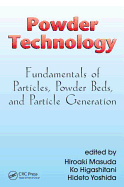 Powder Technology: Fundamentals of Particles, Powder Beds, and Particle Generation