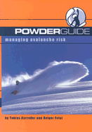 Powderguide: Managing Avalanche Risk