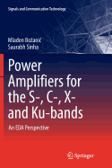 Power Amplifiers for the S-, C-, X- And Ku-Bands: An Eda Perspective