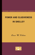 Power and Elusiveness in Shelley