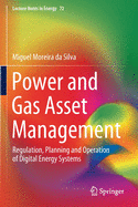 Power and Gas Asset Management: Regulation, Planning and Operation of Digital Energy Systems