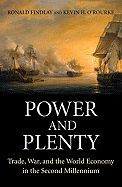 Power and Plenty: Trade, War, and the World Economy in the Second Millennium