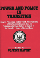 Power and Policy in Transition: Essays Presented on the Tenth Anniversary of the National Committee on American Foreign Policy in Honor of Its Founder