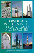 Power and Politics in the Persian Gulf Monarchies