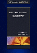 Power and Precedent: The Role of Law in the United States