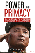 Power and Primacy: A Recent History of Western Intervention in the Asia-Pacific
