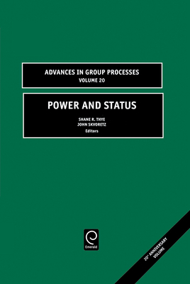Power and Status - Thye, Shane R, Dr. (Editor), and Skvoretz, John (Editor)