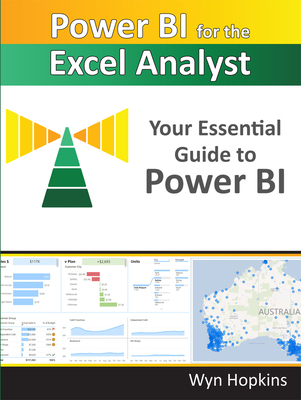 Power Bi for the Excel Analyst: Your Essential Guide to Power Bi - Hopkins, Wyn