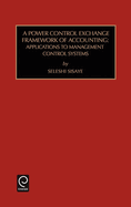 Power Control Exchange Framework of Accounting: Applications to Management Control Systems