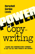 Power Copywriting: Dynamic New Communication Technqiues to Help You Sell More Products And......