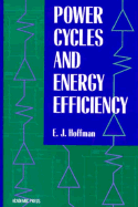 Power Cycles and Energy Efficiency - Hoffman, E J