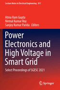 Power Electronics and High Voltage in Smart Grid: Select Proceedings of SGESC 2021
