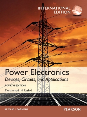 Power Electronics: Devices, Circuits, and Applications: International Edition - Rashid, Muhammad