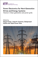 Power Electronics for Next-Generation Drives and Energy Systems: Clean generation and power grids