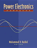 Power Electronics Handbook - Rashid, Muhammad H (Editor), and Rashid