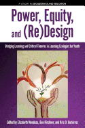 Power, Equity and (Re)Design: Bridging Learning and Critical Theories in Learning Ecologies for Youth