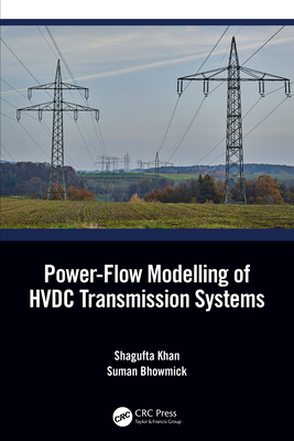 Power-Flow Modeling of Hvdc Transmission Systems - Khan, Shagufta, and Bhowmick, Suman