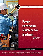 Power Generation Maintenance Mechanic Trainee Guide, Level 2