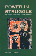 Power in Struggle: Feminism, Sexuality and the State - Cooper, Davina