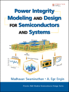 Power Integrity Modeling and Design for Semiconductors and Systems