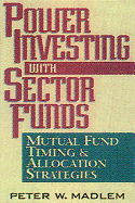 Power Investing with Sector Funds Mutual Fund Timing and Allocation Strategies