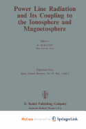 Power line radiation and its coupling to the ionosphere and magnetosphere