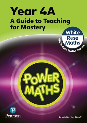 Power Maths Teaching Guide 4A - White Rose Maths edition - Staneff, Tony, and Lury, Josh