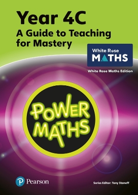 Power Maths Teaching Guide 4C - White Rose Maths edition - Staneff, Tony, and Lury, Josh