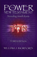 Power New Testament-OE: Revealing Jewish Roots