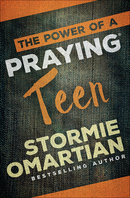 Power of a Praying Teen - Omartian, Stormie
