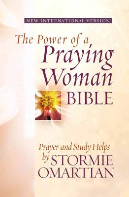 Power of a Praying Woman Bible-NIV: Prayer and Study Helps - Omartian, Stormie (Editor)