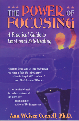 Power of Focusing: Finding Your Inner Voice - Cornell, Ann Weiser