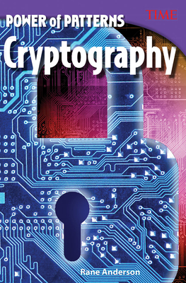 Power of Patterns: Cryptography - Anderson, Rane