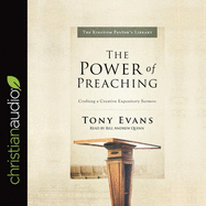 Power of Preaching: Crafting a Creative Expository Sermon