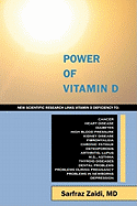 Power of Vitamin D: A Vitamin D Book That Contains the Most Comprehensive and Useful Information on Vitamin D Deficiency, Vitamin D Level,