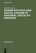 Power politics and social change in National Socialist Germany : a process of escalation into mass destruction